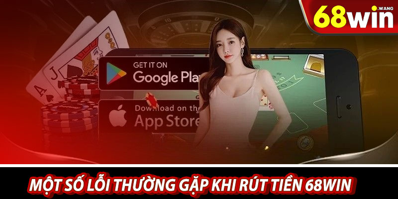 Huong dan tai app 68win – Chien game moi luc moi noi